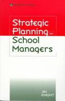 Cover of: Strategic planning for school managers: a handbook of approaches to strategic planning and development for schools and colleges