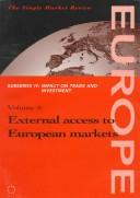 Cover of: External Access to European Markets (The Single Market Review, Subseries IV : Impact on Trade and Investment Vol4)