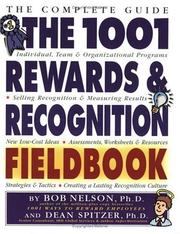 The 1001 rewards & recognition fieldbook : the complete guide