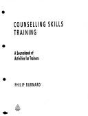 Cover of: Counselling Skills Training: A Sourcebook of Activities for Trainers (Training Activities Series)