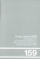 X-ray lasers 1998 : proceedings of the 6th International Conference on X-ray Lasers held in Kyoto, Japan, 31 August-4 September 1998