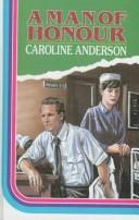 Book: A Man of Honour By Caroline Anderson