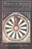 Cover of: Worlds of Arthur: King Arthur in History, Legend & Culture (Tempus History & Archaeology)