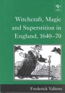 Cover of: Witchcraft, Magic and Superstition, 1640-70