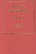 Dock workers : international explorations in comparative labour history, 1790-1970