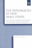 The Diplomacies of New Small States by Milan Jazbec