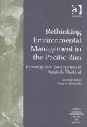 Rethinking environmental management in the Pacific Rim : exploring local participation in Bangkok, Thailand