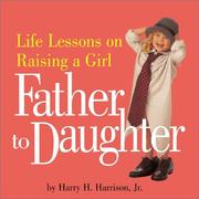 Cover of: Father to Daughter: Life Lessons on Raising a Girl