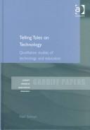 Cover of: Telling Tales on Technology: Qualitative Studies of Technology and Education (Cardiff Papers in Qualitative Research)