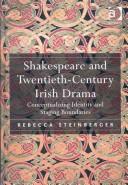 Shakespeare and twentieth-century Irish drama : conceptualizing identity and staging boundaries