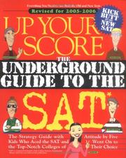 Cover of: Up Your Score: The Underground Guide to the SAT (Up Your Score)