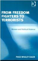 From Freedom Fighters to Terrorists by Paige Whaley Eager