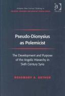 Pseudo-Dionysius as Polemicist by Rosemary A. Arthur