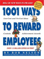 1001 ways to reward employees by Bob Nelson
