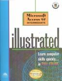 Microsoft Access 97 : illustrated intermediate