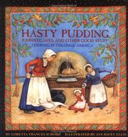 Cover of: Hasty pudding, Johnnycakes, and other good stuff: cooking in colonial America