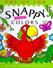 Cover of: Snappy little colors: discover a rainbow of colors