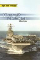 Cover of: Aircraft Carriers (High-Tech Vehicles (Rigby))