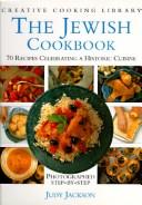 Cover of: The Jewish Cookbook: 70 Recipes Celebrating an Historic Cuisine (Creative Cooking Library)