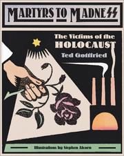 Cover of: Martyrs To Madness: the victims of the Holocaust