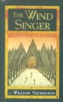 The Wind Singer Book one in the Wind on Fire Trilogy by William Nicholson