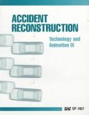 Cover of: Accident Reconstruction: Technology and Animation IX