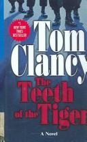 Cover of: The Teeth Of The Tiger (Jack Ryan Novels) by Tom Clancy