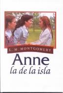 Cover of: Anne, LA De LA Isla by Lucy Maud Montgomery