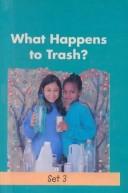 What Happens to Trash? by Meredith Costain