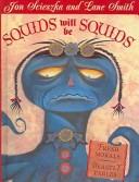 Cover of: Squids will be squids: Fresh Morals, Beastly Fables