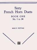 Cover of: Sixty French Horn Duets: Book One: No. 1 to 34