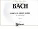 Cover of: Bach Complete Organ Works (Volume 4) (Kalmus Edition)