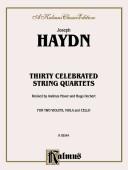Cover of: Thirty Celebrated String Quartets: Op. 3, Nos. 3, 5; Op. 20, Nos. 4, 5, 6; Op. 33, Nos. 2, 3, 6; Op. 64, Nos. 5, 6; Op. 76, Nos. 1, 2, 3, 4, 5, 6, Kalmus Edition
