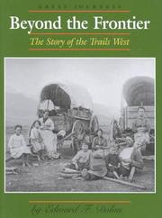 Cover of: Beyond the Frontier: The Story of the Trails West (Great Journeys)