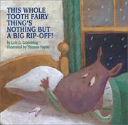 Cover of: This whole Tooth Fairy thing's nothing but a big rip-off!