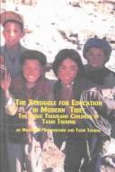 Cover of: The Struggle for Education in Modern Tibet: The Three Thousand Children of Tashi Tsering (Mellen Studies in Education)