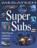 Cover of: Super Subs: Exploring the Deep Sea (Megatech)