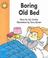 Cover of: Boring Old Bed
