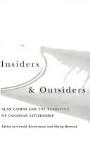 Insiders and outsiders : Alan Cairns and the reshaping of Canadian citizenship