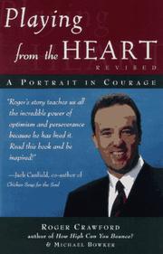 Playing from the heart by Roger Crawford, Michael Bowker
