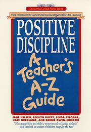Cover of: Positive discipline: a teacher's A-Z guide