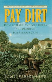 Cover of: Pay dirt: how to raise and sell herbs and produce for serious cash