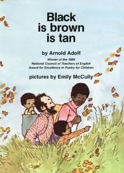 Cover of: black is brown is tan | Arnold Adoff