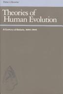 Theories of human evolution : a century of debate, 1844-1944