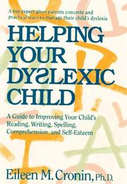 Cover of: Helping your dyslexic child: a step-by-step program for helping your child improve reading, writing, spelling, comprehension, and self-esteem