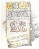 Cover of: Gold and Silver, Silver and Gold