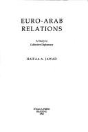 Euro-Arab relations : a study in collective diplomacy