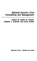 Cover of: National Security Crisis Forecasting and Management (Westview Replica Edition)