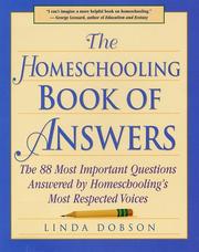 Cover of: The Homeschooling Book of Answers : The 88 Most Important Questions Answered by Homeschooling's Most Respected Voices