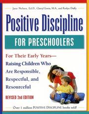 Cover of: Positive discipline for preschoolers: for their early years--raising children who are responsible, respectful, and resourceful